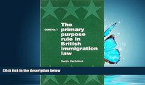 FREE DOWNLOAD  Primary Purpose Rule in British Immigration Law (GEMS) #A#  FREE BOOOK ONLINE