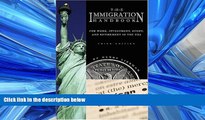 READ book  The Immigration Handbook: For Work, Investment, Study, And Retirement In The Usa #A#