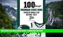 Best book  100 Things Michigan State Fans Should Know   Do Before They Die (100 Things...Fans