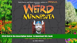 Best books  Weird Minnesota: Your Travel Guide to Minnesota s Local Legends and Best Kept Secrets