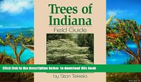 Read book  Trees of Indiana Field Guide (Tree Identification Guides) READ ONLINE