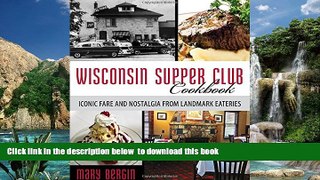 Best books  Wisconsin Supper Club Cookbook: Iconic Fare and Nostalgia from Landmark Eateries BOOOK