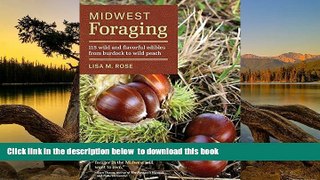 Best book  Midwest Foraging: 115 Wild and Flavorful Edibles from Burdock to Wild Peach (A Timber