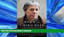 READ BOOK  Born on Third Base: A One Percenter Makes the Case for Tackling Inequality, Bringing