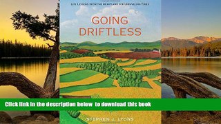 liberty books  Going Driftless: Life Lessons from the Heartland for Unraveling Times BOOOK ONLINE