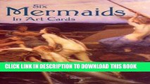 [DOWNLOAD] EBOOK Six Mermaids in Art Cards (Dover Postcards) Audiobook Online