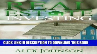 [FREE] Ebook Real Estate Investing: The Ultimate Beginner s Guide from A-Z of Learning, Planning,