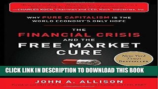 [FREE] Ebook The Financial Crisis and the Free Market Cure:  Why Pure Capitalism is the World