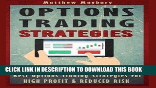 [FREE] Ebook Options Trading: Strategies - Best Options Trading Strategies For High Profit