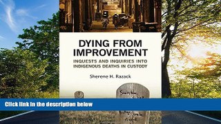 READ book  Dying from Improvement: Inquests and Inquiries into Indigenous Deaths in Custody #A#
