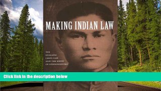 READ book  Making Indian Law: The Hualapai Land Case and the Birth of Ethnohistory (The Lamar
