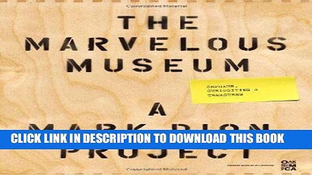 [FREE] PDF The Marvelous Museum: Orphans, Curiosities Treasures: A Mark Dion Project Download