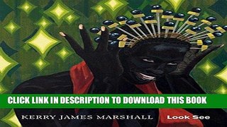 [FREE] EPUB Kerry James Marshall: Look See Download Ebook