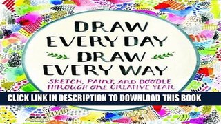 [FREE] Audiobook Draw Every Day, Draw Every Way (Guided Sketchbook): Sketch, Paint, and Doodle