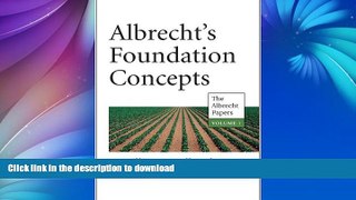 READ BOOK  Albrecht s Foundation Concepts (The Albrecht Papers) FULL ONLINE