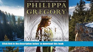 Read book  The White Princess(Deckle Edge) (The Plantagenet and Tudor Novels) BOOK ONLINE