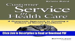 Read Customer Service in Health Care: A Grassroots Approach to Creating a Culture of Service