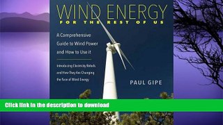 READ BOOK  Wind Energy for the Rest of Us: A Comprehensive Guide to Wind Power and How to Use It