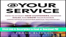 Download At Your Service: How to Attract New Customers, Increase Sales, and Grow Your Business