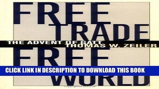 MOBI Free Trade, Free World: The Advent of  GATT (Luther Hartwell Hodges Series on Business,