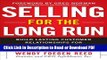 Read Selling for the Long Run: Build Lasting Customer Relationships for Breakthrough Results Ebook
