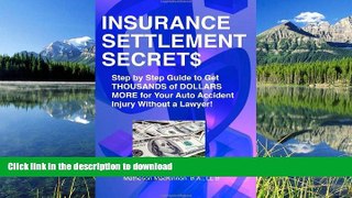 READ  Insurance Settlement Secrets: A Step by Step Guide to Get Thousands of Dollars More for