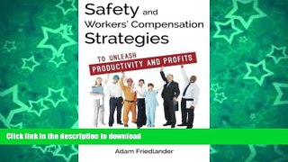 FAVORITE BOOK  Safety and Workers  Compensation Strategies: To Unleash Productivity and Profits