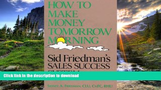 FAVORITE BOOK  How to Make Money Tomorrow Morning FULL ONLINE