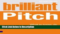 [Download] Brilliant Pitch: What to know, do and say to make the perfect pitch (Brilliant