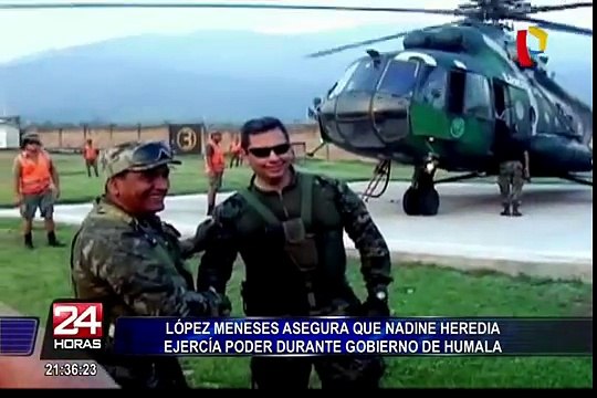López Meneses asegura que Nadine Heredia ejercía poder durante gobierno de Humala