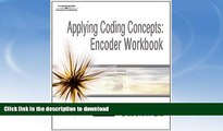 READ BOOK  Applying Coding Concepts: Encoder Workbook FULL ONLINE