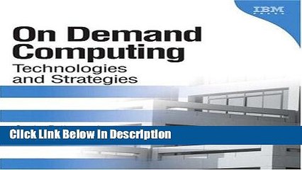 [PDF] On Demand Computing: Technologies and Strategies [Read] Online