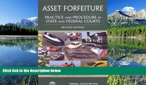 Free [PDF] Downlaod  Asset Forfeiture: Practice and Procedure in State and Federal Courts #A#