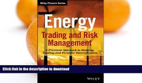 EBOOK ONLINE  Energy Trading and Risk Management: A Practical Approach to Hedging, Trading and