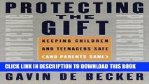 [PDF] Protecting the Gift: Keeping Children and Teenagers Safe (and Parents Sane) Popular Online