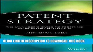 [PDF] Patent Strategy: The Manager s Guide to Profiting from Patent Portfolios Popular Online