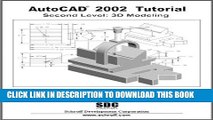 EPUB DOWNLOAD AutoCAD 2002 Tutorial - Second Level: 3D Modeling PDF Online