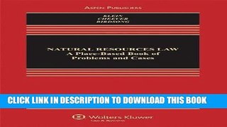 [PDF] Natural Resources Law: A Place-Based Book of Problems and Cases, 2nd Edition Full Colection