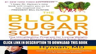 EPUB DOWNLOAD The Blood Sugar Solution: The UltraHealthy Program for Losing Weight, Preventing