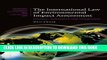 [PDF] The International Law of Environmental Impact Assessment: Process, Substance and Integration