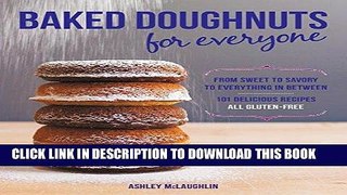 MOBI DOWNLOAD Baked Doughnuts For Everyone: From Sweet to Savory to Everything in Between, 101