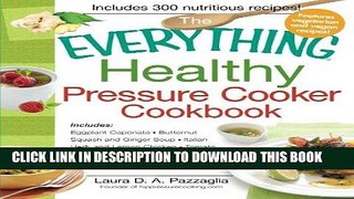 MOBI DOWNLOAD The Everything Healthy Pressure Cooker Cookbook: Includes Eggplant Caponata,