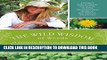 EPUB DOWNLOAD The Wild Wisdom of Weeds: 13 Essential Plants for Human Survival PDF Ebook