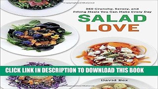 EPUB DOWNLOAD Salad Love: Crunchy, Savory, and Filling Meals You Can Make Every Day PDF Online