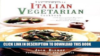 EPUB DOWNLOAD The Complete Italian Vegetarian Cookbook: 350 Essential Recipes for Inspired