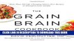 MOBI DOWNLOAD The Grain Brain Cookbook: More Than 150 Life-Changing Gluten-Free Recipes to