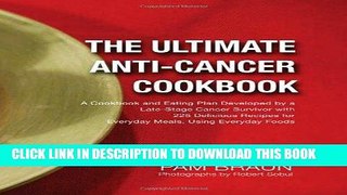 MOBI DOWNLOAD The Ultimate Anti-Cancer Cookbook: A Cookbook and Eating Plan Developed by a