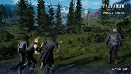 Final Fantasy XV - OST "Wanderlust"