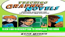 EPUB DOWNLOAD Teaching Graphic Novels: Practical Strategies for the Secondary ELA Classroom