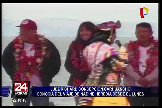 Juez Richard Concepción conocía del viaje de Nadine Heredia desde el lunes